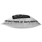 "Don't Blink" Throw Pillow